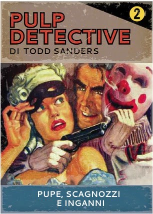 Giochistarter: Pulp Detective Espansione n.2: pupe, scagnozzi e inganni